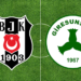 Süper Lig’de Beşiktaş’ın konuğu Giresunspor