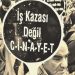 AKP iktidarında en az 32 bin işçi hayatını yitirdi: Mukadderat değil cinayet!