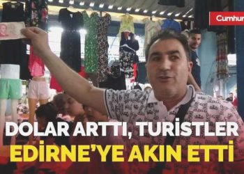 Dolar kuru patladı! Bulgaristan’dan gelen turistler Edirne’ye akın etti…