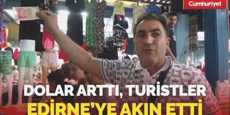 Dolar kuru patladı! Bulgaristan’dan gelen turistler Edirne’ye akın etti…
