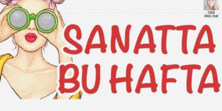 Sanatta bu hafta