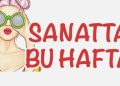 Sanatta bu hafta
