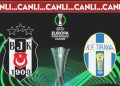 CANLI ANLATIM: Beşiktaş – Tirana