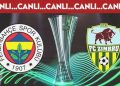 CANLI: Fenerbahçe – Zimbru