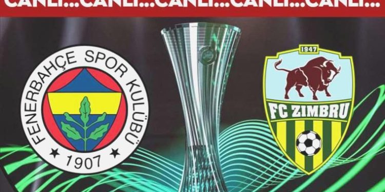 CANLI: Fenerbahçe – Zimbru