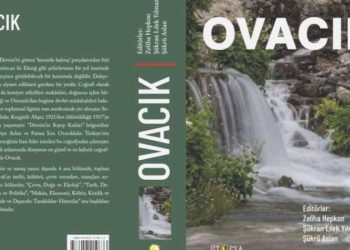 Hoş ve acılı coğrafyanın kitabı ‘Ovacık’ çıktı