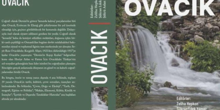 Hoş ve acılı coğrafyanın kitabı ‘Ovacık’ çıktı