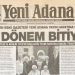 105 yıllık ‘Yeni Adana Gazetesi’ yayın hayatına son verdi
