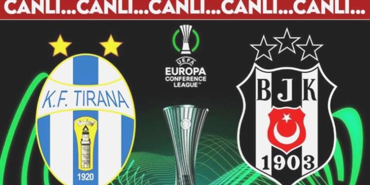 CANLI ANLATIM: Tirana – Beşiktaş