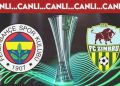 CANLI ANLATIM: Zimbru – Fenerbahçe