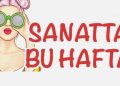 Sanatta bu hafta