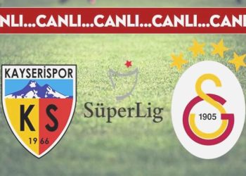 CANLI ANLATIM: Kayserispor – Galatasaray