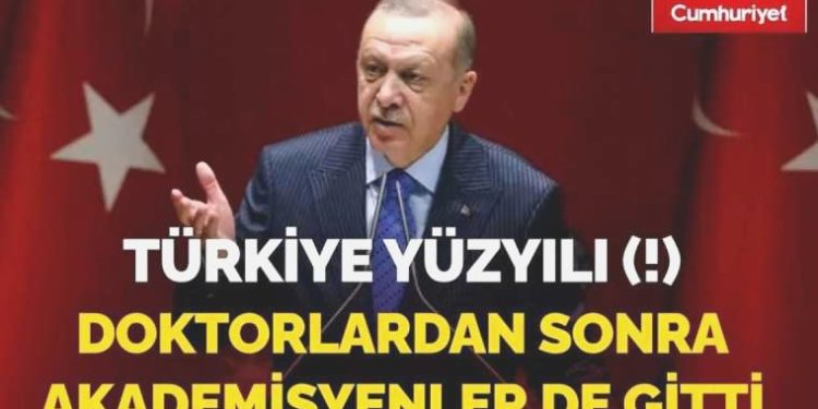 İşte Türkiye Yüzyılı: Hekimlerden sonra akademisyenler de gitmeye başladı!