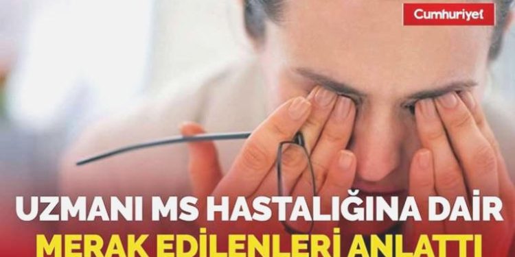 Uzmanı MS hastalığına dair merak edilenleri tek tek anlattı