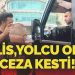 Yolcu üzere minibüse binen polis bu türlü ceza kesti