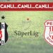 CANLI ANLATIM: Beşiktaş 1-0 Pendikspor