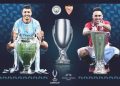 Manchester City – Sevilla maçı ne vakit, saat kaçta, hangi kanalda?