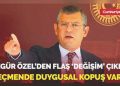 Özgür Özel’den gündemi sarsacak ‘değişim’ açıklamaları! Seçmende duygusal kopuş var…