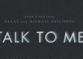 Son yılların en müthiş sinemalarından biri olan Talk to Me’den devam sineması geliyor!
