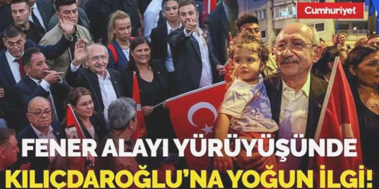 Aydın’da fener alayı yürüyüşüne katılan Kemal Kılıçdaroğlu’na ağır ilgi