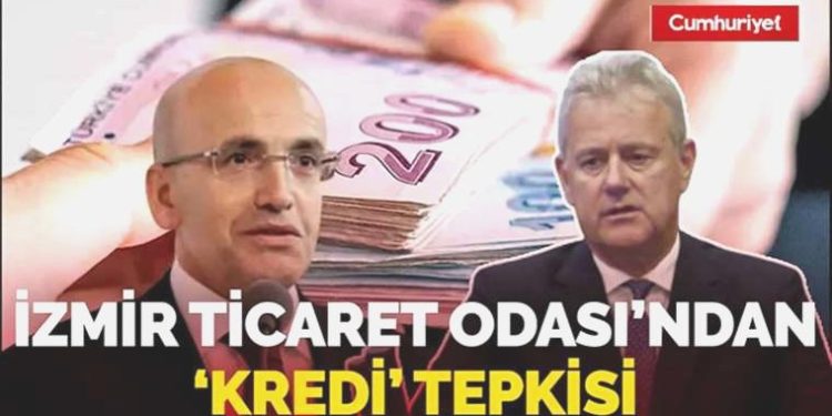 İzmir Ticaret Odası’ndan ‘kredi’ tepkisi! “Krediye erişimimiz imkansız hale geldi”