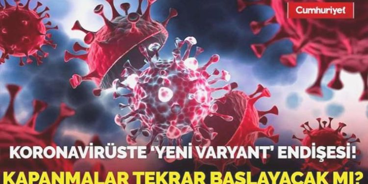 Koronavirüste ‘yeni varyant’ endişesi! Kapanmalar tekrar başlayacak mı?