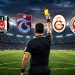 Süper Lig’de kritik hafta: Dev derbilerin hakemleri belli oldu